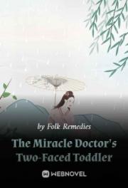 The Miracle Doctor's Two-Faced Toddler