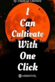 I Can Cultivate With One Click