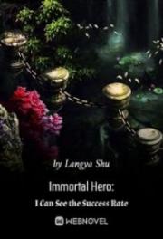 Immortal Hero: I Can See the Success Rate