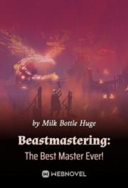 Beastmastering: The Best Master Ever!